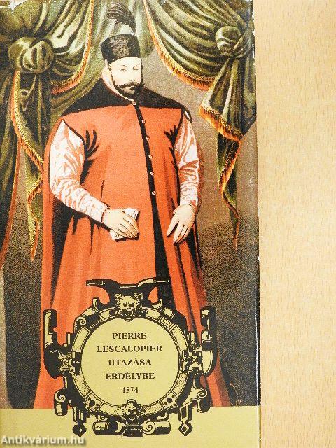 Pierre Lescalopier utazása Erdélybe (1574)