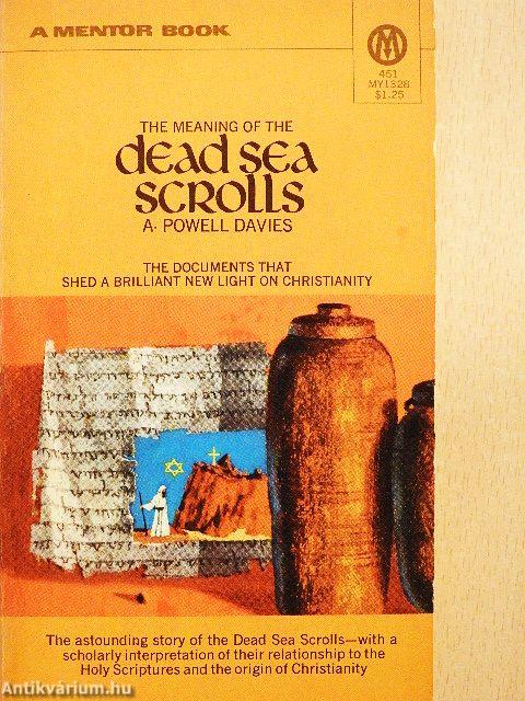 The Meaning of the Dead Sea Scrolls