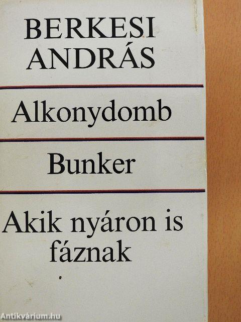 Alkonydomb/Bunker/Akik nyáron is fáznak