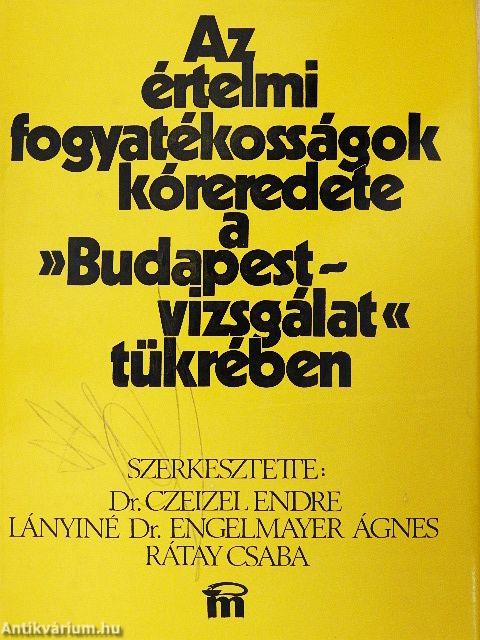 Az értelmi fogyatékosságok kóreredete a »Budapest-vizsgálat« tükrében