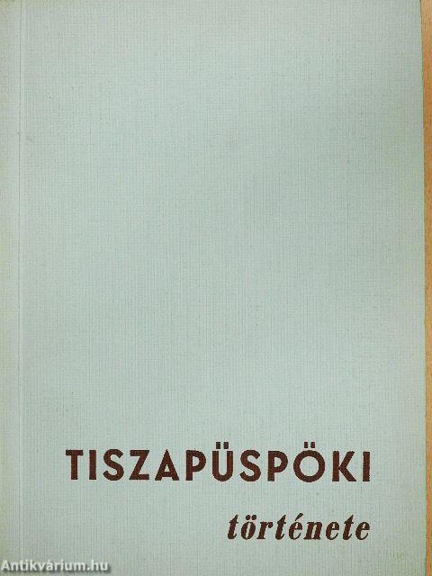 Tiszapüspöki története