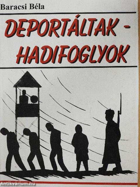 Deportáltak - Hadifoglyok