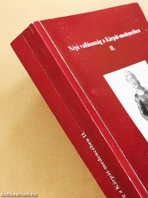 Népi vallásosság a Kárpát-medencében II.