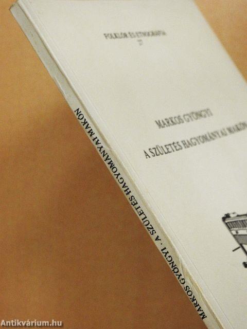 A születés hagyományai Makón