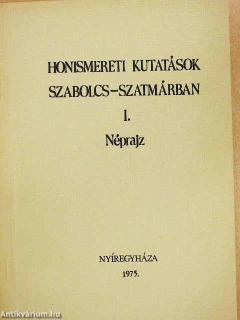 Honismereti kutatások Szabolcs-Szatmárban I.
