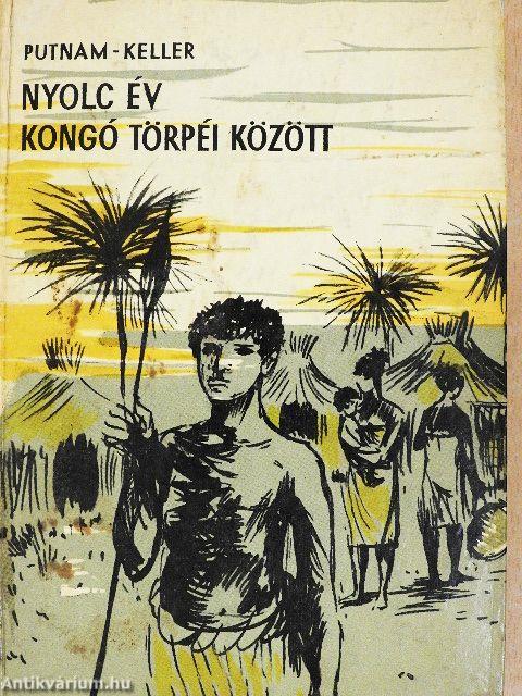 Nyolc év Kongó törpéi között