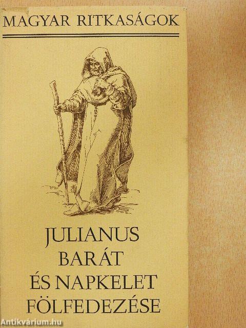 Julianus barát és napkelet fölfedezése