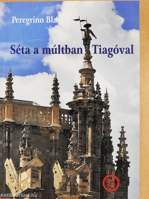 Séta a múltban Tiagoval (dedikált példány)