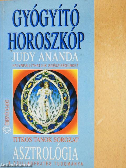 Asztrológia - Gyógyító horoszkóp (kétszeresen dedikált példány)