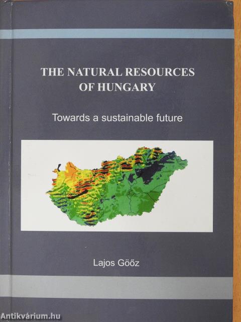 The natural resources of Hungary (dedikált példány)