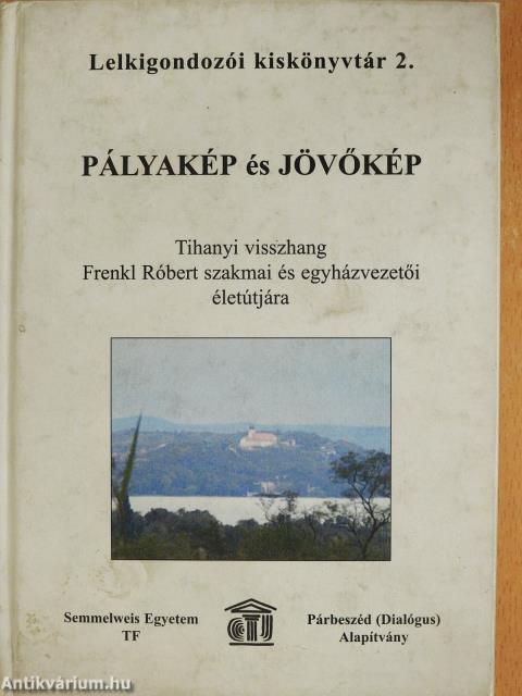 Pályakép és jövőkép (dedikált példány)