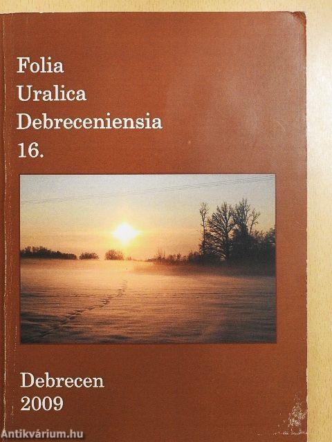 Folia Uralica Debreceniensia 16.