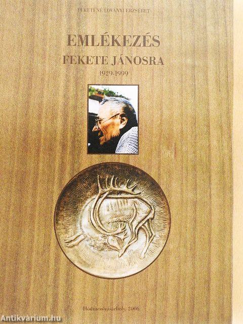Emlékezés Fekete Jánosra