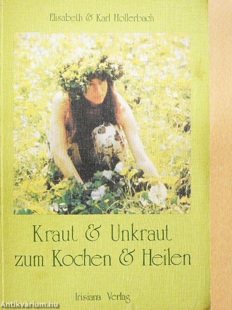 Kraut & Unkraut zum Kochen & Heilen