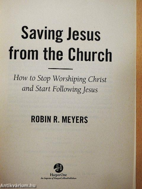 Saving Jesus from the Church
