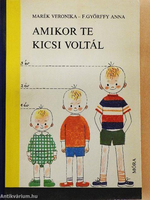 Amikor te kicsi voltál