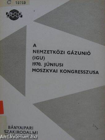 A Nemzetközi Gázunió (IGU) 1970. júniusi moszkvai kongresszusa