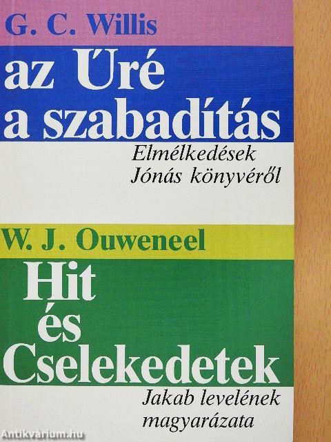 "Az Úré a szabadítás"/Hit és cselekedetek