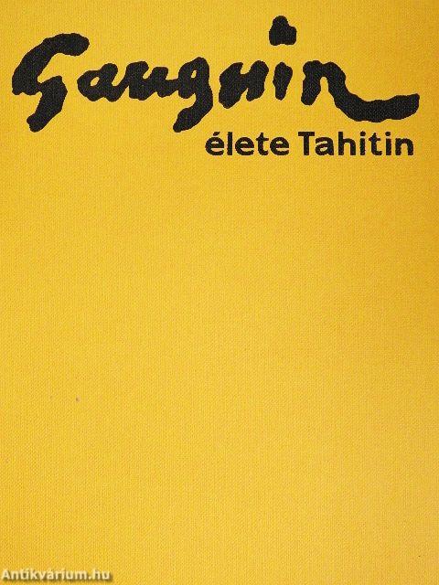 Gauguin élete Tahitin