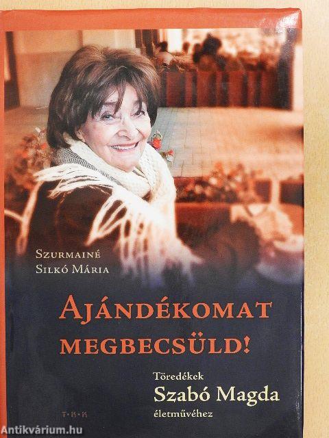 Ajándékomat megbecsüld!