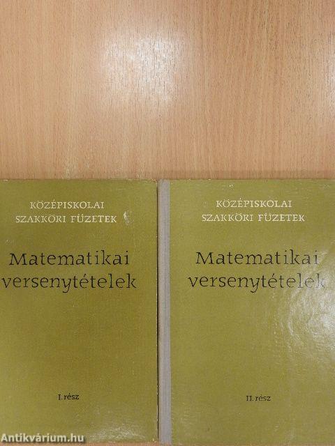 Matematikai versenytételek I-II.