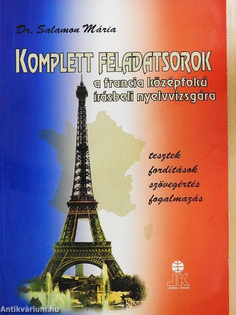 Komplett feladatsorok a francia középfokú írásbeli nyelvvizsgára