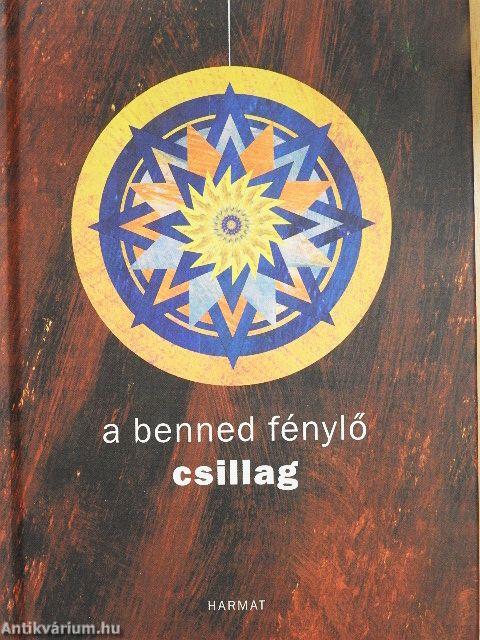 A benned fénylő csillag