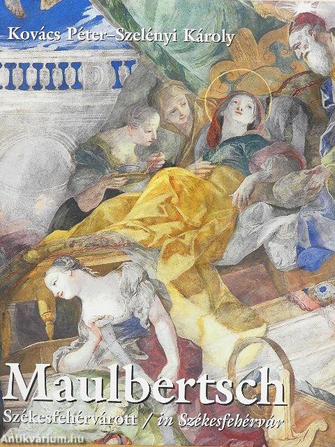 Maulbertsch Székesfehérvárott