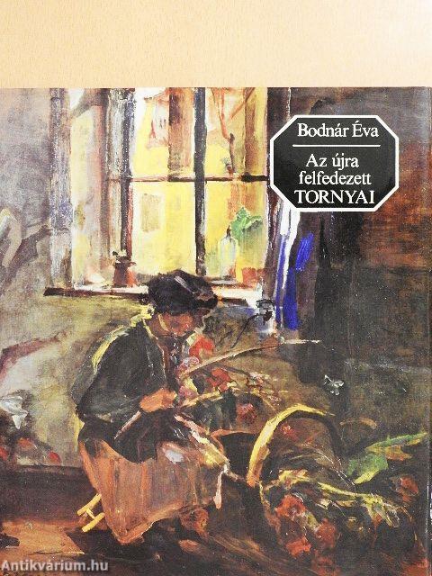 Az újra felfedezett Tornyai