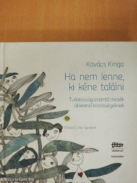 Ha nem lenne, ki kéne találni