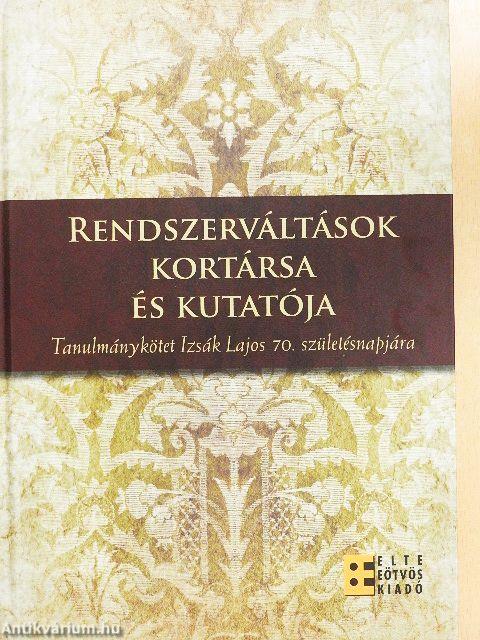 Rendszerváltások kortársa és kutatója