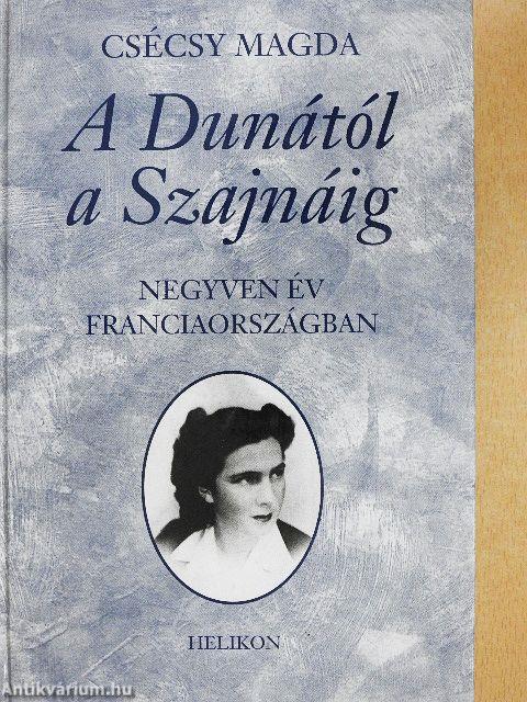 A Dunától a Szajnáig