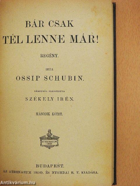 Bár csak tél lenne már! I-II.