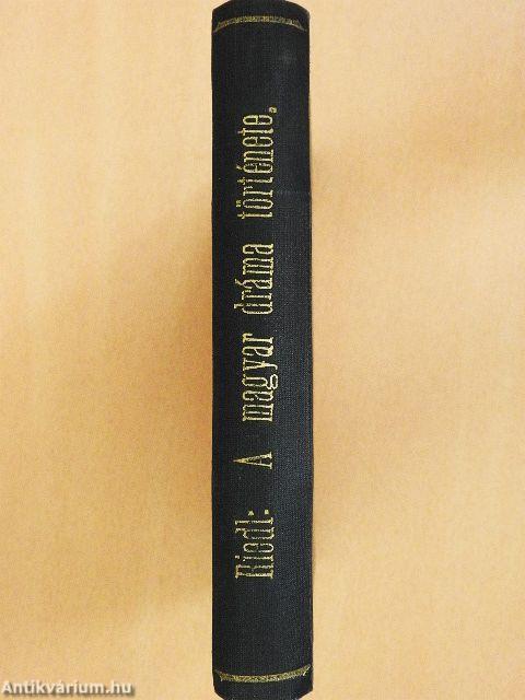 A magyar dráma története I-II.