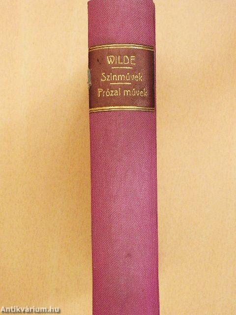 A readingi fegyház balladája/Salome/Bunbury/Lady Windermere legyezője/Három mese/De profundis/A cantervillei kisértet