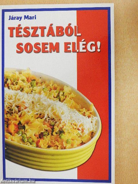 Tésztából sosem elég!