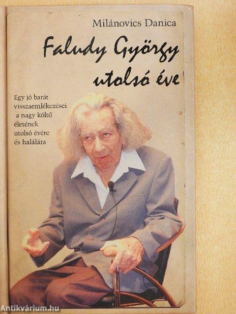 Faludy György utolsó éve