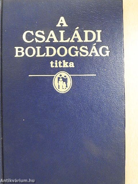 A családi boldogság titka