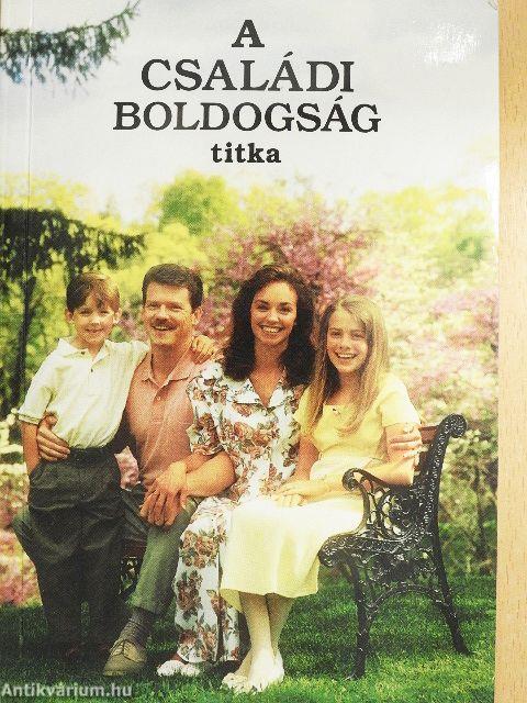 A családi boldogság titka