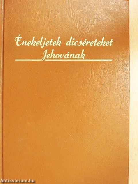 Énekeljetek dicséreteket Jehovának