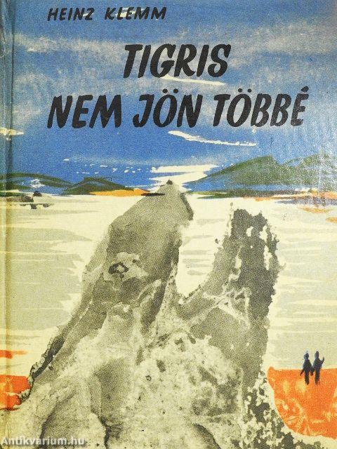 Tigris nem jön többé
