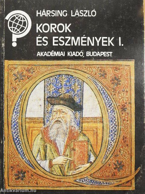 Korok és eszmények I.