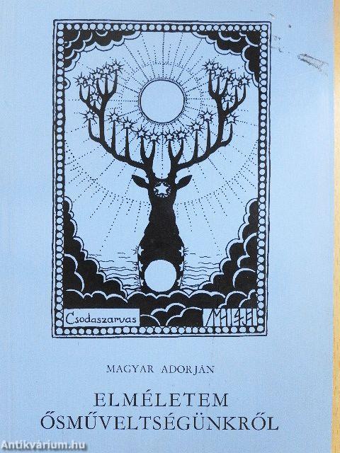 Elméletem ősműveltségünkről