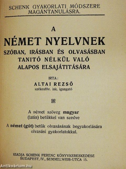A német nyelvnek szóban, irásban és olvasásban tanitó nélkül való alapos elsajátitására