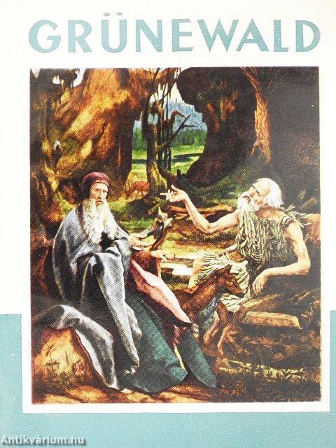 Grünewald Mathis Neithart Gothart