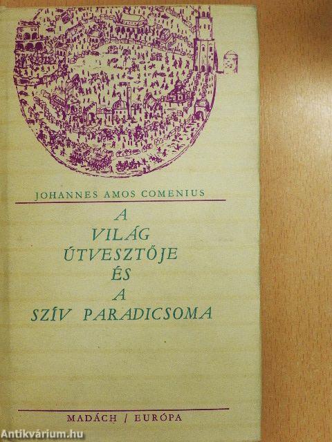 A világ útvesztője és a szív paradicsoma
