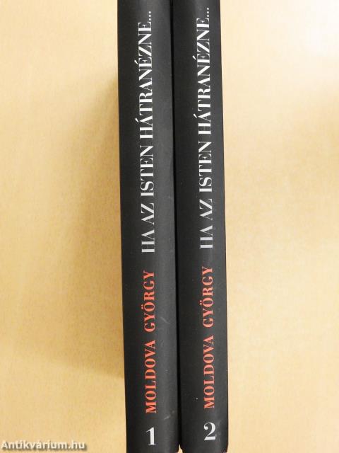 Ha az Isten hátranézne... 1-2. (dedikált példány)