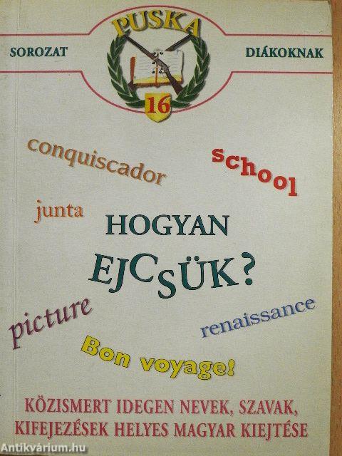 Hogyan ejcsük?