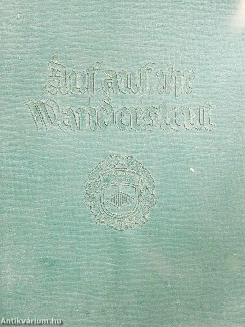 Auf, auf, ihr Wandersleut