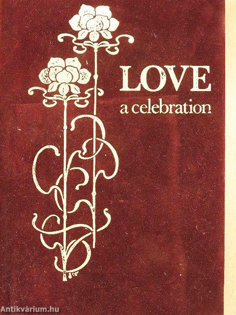 Love, a celebration